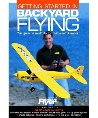 Getting Started in Backyard Flying Guide $46.05 Remote & App Controlled Vehicles